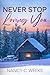 Never Stop Loving You Book 2: Romance Suspense Holiday Novella (A Thompson Family Christmas Reunion)
