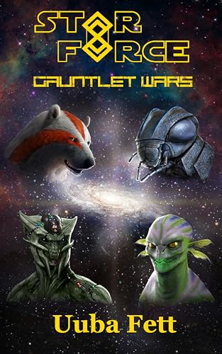 Gauntlet Wars: Uuba Fett: (SF92) (Star Force)