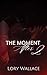 The Moment After 2 by Lory Wallace