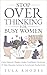 Stop Overthinking for Busy Women by Tula Rhodes