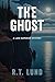 The Ghost (A Lake Superior Mystery Book 2)