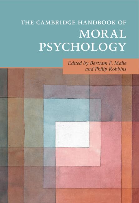 The Cambridge Handbook of Moral Psychology (Cambridge Handbooks in Psychology)