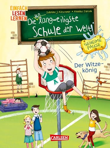 Die unlangweiligste Schule der Welt. Geheime Pause 2: Der Witze-König (German Edition)