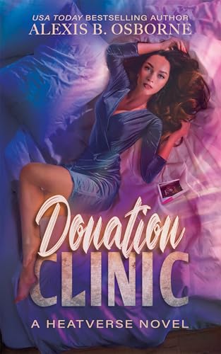 Donation Clinic (Heatverse, #3)