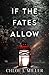 If The Fates Allow: a historical holiday novella (Haven House)
