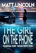 The Girl on the Phone (Coastal Fury Book 52)