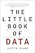 The Little Book of Data by Justin Evans The Little Book of Data by Justin Evans