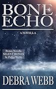 Bone Echo (Bone Series Book 3) / Silent Bones