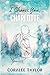 I Choose You, Charlotte (Ties That Bind Series)