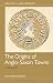 Origins of Anglo-Saxon Town...