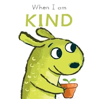 When I am Kind (First Behaviors)