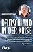 Deutschland in der Krise: Der Krisenmanager der Nation über Pandemien, Migration, Jahrhundertflut, drohende Kriege und wie wir den Herausforderungen der Gegenwart begegnen können (German Edition)