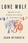 Lone Wolf: Walking the Line Between Civilization and Wildness