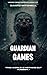 Guardian Games: "This world is nothing but rubbish..." (Guardian Games: Before the Crisis Book 1)