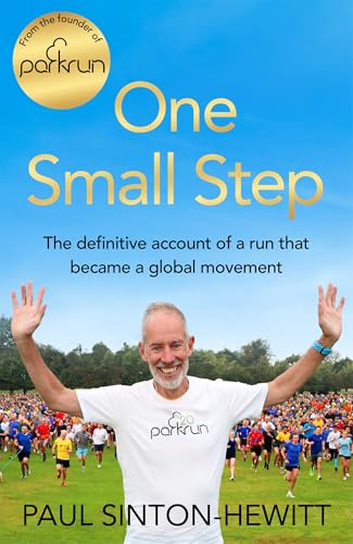 One Small Step: The Sunday Times bestseller of the Incredible Story of Parkrun (Kindle Edition)
