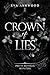 Crown of Lies (Pretty Ruthless Monsters, #2)