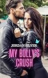 My Bully's Crush:...