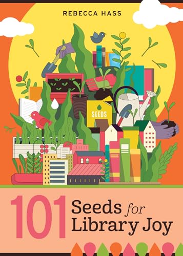 101 Seeds for Library Joy (Paperback)