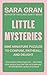 Little Mysteries: Nine Miniature Puzzles to Confuse, Enthrall, and Delight