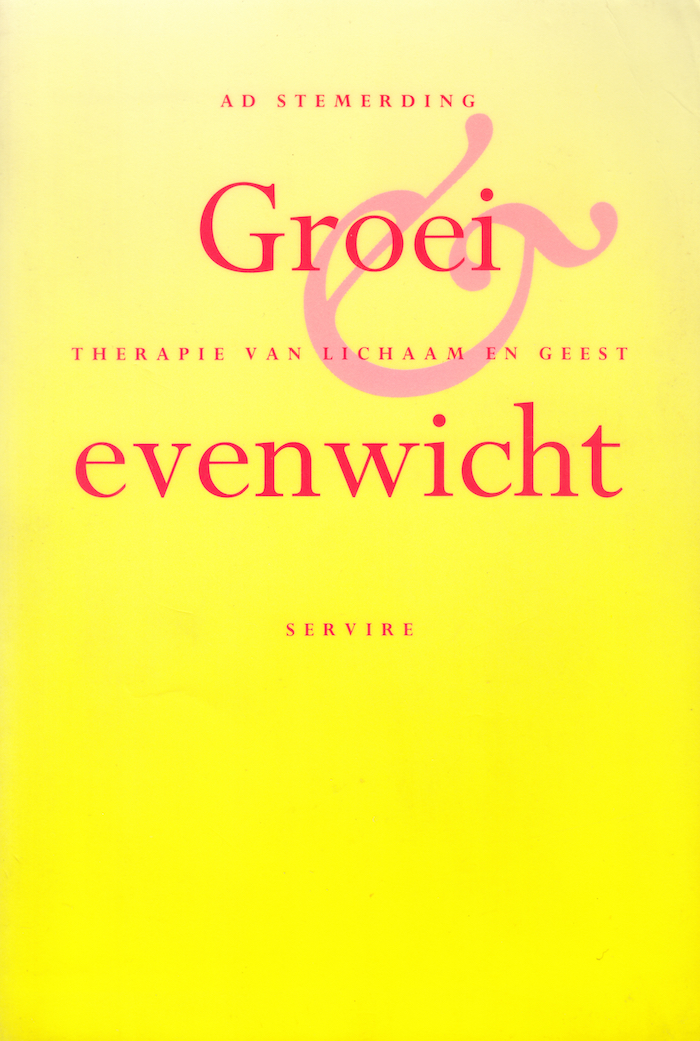 Groei en evenwicht: Therapie van lichaam en geest (Paperback)