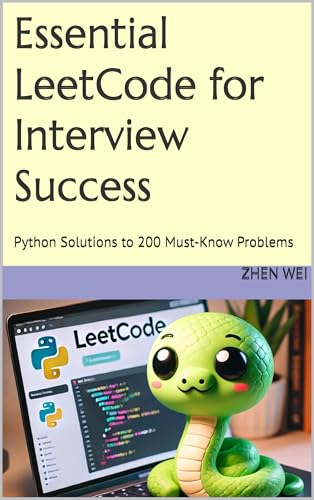 Essential LeetCode for Interview Success: Python Solutions to 200 Must-Know Problems (Kindle Edition)