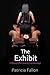 The Exhibit by Patricia Fallon