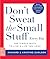 Don't Sweat the Small Stuff Every Day: 365 Simple Ways to Live a Life You Love (Day by Day Series Book 2)