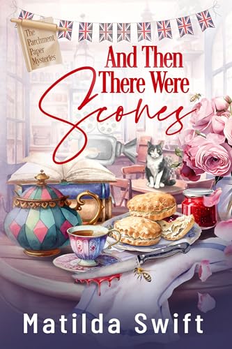 And Then There Were Scones (The Parchment Paper Mysteries, #1)