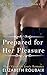 Prepared for Her Pleasure by Elizabeth Roubaix