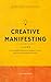 Creative Manifesting by Ryuu Shinohara