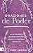 Oraciones De Poder: 40 Devo...