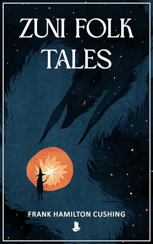 Zuni Folktales (Kindle Edition)