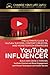 YouTube Influencer: The Ult...