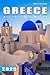 Greece Travel Guide 2025 by Reed M. Callahan