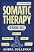 Somatic Therapy Workbook (5 in 1) by Anika Sullivan