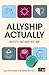 Allyship Actually by David Barrow