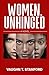 Women, Unhinged: A Novel (T...