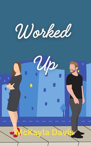 Worked Up (Kindle Edition)