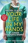 Your Life In My Hands - a Junior Doctor's Story