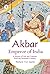 Akbar, Emperor of India: A ...