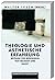 Theologie und ästhetische Erfahrung: Beiträge zur Begegnung von Religion und Kunst (German Edition)