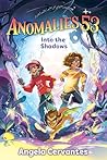 Anomalies 53 by Angela Cervantes Anomalies 53 by Angela Cervantes