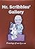 Mr. Scribbles' Gallery by Don Moyer