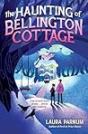The Haunting of Bellington Cottage