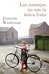 Las naranjas no son la única fruta by Jeanette Winterson