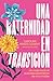 Una maternidad en transición / Maternity in Transition by Carolina Marzá Clement