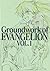Groundwork of Evangelion Vol. 1 by Hideaki Anno Groundwork of Evangelion Vol. 1 by Hideaki Anno