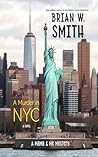 A Murder in NYC by Brian W. Smith