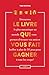 Le livre qui vous fait gagner by Tom Whipple