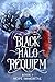 Black Halo Requiem by Aurora Mediant